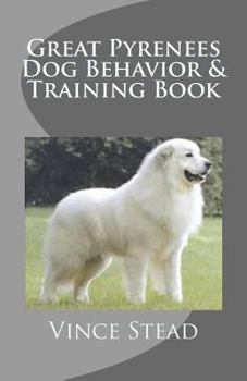 Paperback Great Pyrenees Dog Behavior & Training Book