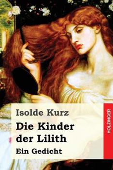 Paperback Die Kinder der Lilith: Ein Gedicht [German] Book