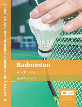 Paperback DS Performance - Strength & Conditioning Training Program for Badminton, Stability, Intermediate Book