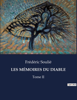 Les Mémoires Du Diable: Tome II
