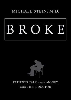 Hardcover Broke: Patients Talk about Money with Their Doctor Book