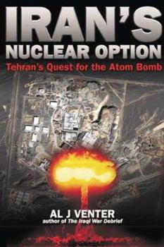 Hardcover Iran's Nuclear Option: Tehran's Quest for the Atom Bomb Book