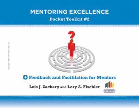 Paperback Feedback and Facilitation for Mentors: Mentoring Excellence Toolkit #2 Book