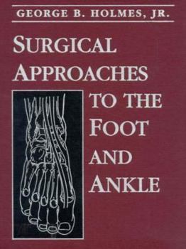 Hardcover Surgical Approaches to the Foot and Ankle Book