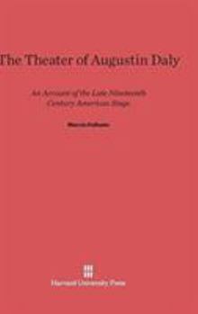 The Theater of Augustin Daly