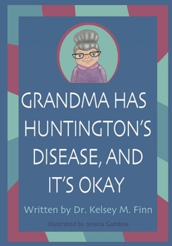 Paperback Grandma Has Huntington's Disease, and It's Okay Book