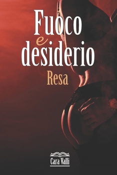 Paperback Fuoco e desiderio: Resa (Terzo volume) [Italian] Book