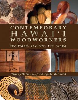 Hardcover Contemporary Hawaii Woodworkers: The Wood, the Art, the Aloha Book