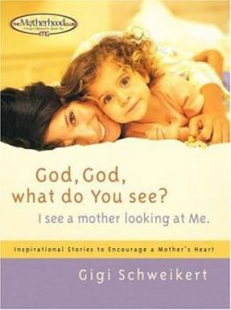 Hardcover God, God What Do You See?: I See a Mother Looking at Me Book
