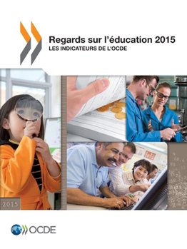 Paperback Regards sur l'?ducation 2015: Les indicateurs de l'OCDE [French] Book
