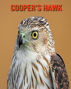 Paperback Cooper's Hawk: Amazing Photos & Fun Facts Book About Cooper's Hawk For Kids Book