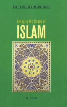 Paperback Living in the Shade of Islam: How to Live as a Muslim Book