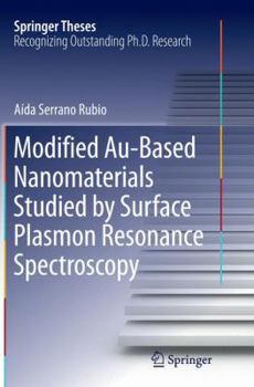 Paperback Modified Au-Based Nanomaterials Studied by Surface Plasmon Resonance Spectroscopy Book