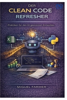 Paperback Der Clean Code Refresher: Praktiken für den KI-gestützten Entwickler [German] Book