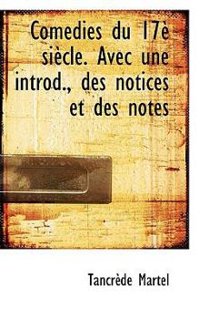 Paperback Com Dies Du 17 Si Cle. Avec Une Introd., Des Notices Et Des Notes Book