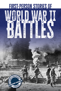 Library Binding First-Person Stories of World War II Battles Book
