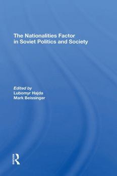 Paperback The Nationalities Factor in Soviet Politics and Society Book