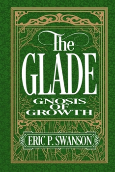 Paperback The Glade: Gnosis of Growth Book