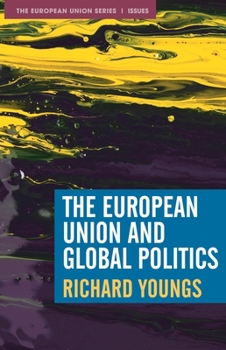 Hardcover The European Union and Global Politics Book