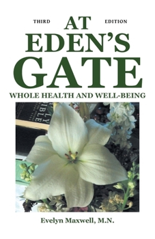 At Eden's Gate: Whole Health and Well-Being: Third Edition