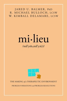 Paperback Mi-Lieu: The Making of a Therapeutic Environment Book