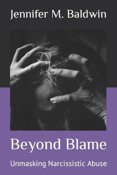 Paperback Beyond Blame: Unmasking Narcissistic Abuse Book