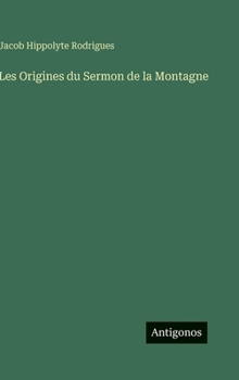 Hardcover Les Origines du Sermon de la Montagne [French] Book