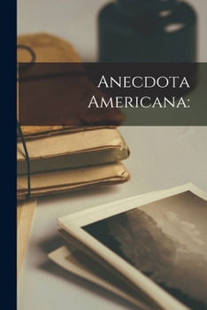 Paperback Anecdota Americana Book