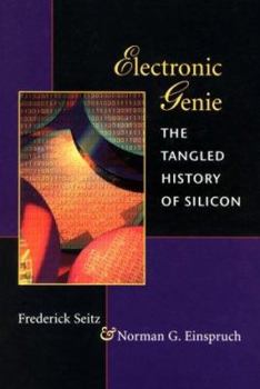 Hardcover Electronic Genie: The Tangled History of Silicon Book