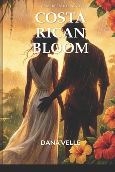 Paperback Costa Rican Bloom: A Later in Life Romance Novel Book