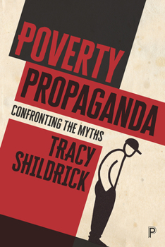 Paperback Poverty Propaganda: Exploring the Myths Book