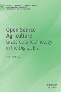 Hardcover Open Source Agriculture: Grassroots Technology in the Digital Era Book