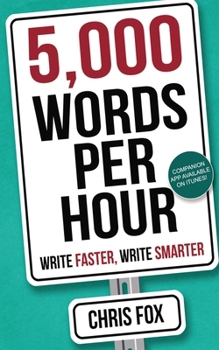 Paperback 5,000 Words Per Hour: Write Faster, Write Smarter Book