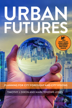 Hardcover Urban Futures: Planning for City Foresight and City Visions Book