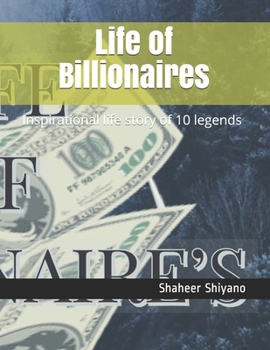 Paperback Life of Billionaires: Inspirational life story of 10 legends Book
