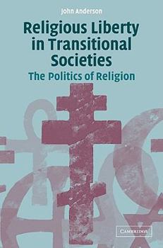 Paperback Religious Liberty in Transitional Societies: The Politics of Religion Book