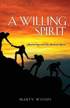 Paperback A Willing Spirit: Mentoring and the Human Spirit Book