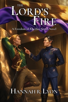 The Lord's Fire: A Freedom for Rhethos Series Novel