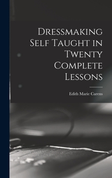 Hardcover Dressmaking Self Taught in Twenty Complete Lessons Book