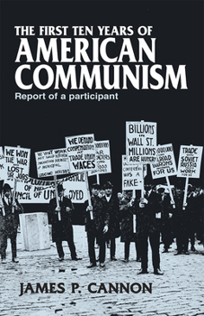 Paperback The First Ten Years of American Communism: Report of a Participant Book