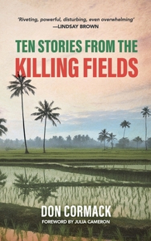 Paperback Ten Stories from the Killing Fields: Taken from the Award-Winning Killing Fields, Living Fields Book