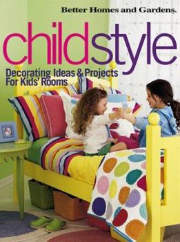 Paperback Childstyle: Decorating Ideas & Projects for Kids' Rooms Book