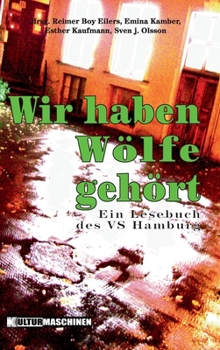 Hardcover Wir haben Wölfe gehört: Ein Lesebuch des VS Hamburg [German] Book