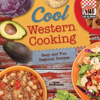 Cool Western Cooking: Easy and Fun Regional Recipes: Easy and Fun Regional Recipes - Book  of the Easy and Fun Regional Recipes