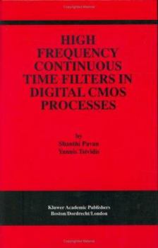 Hardcover High Frequency Continuous Time Filters in Digital CMOS Processes Book