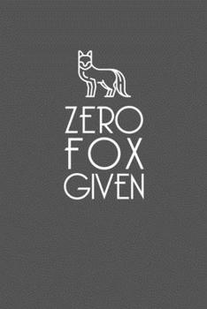 Paperback Zero Fox Given: 2020 Weekly Funny Meme Planner * 6" x 9" 68 Pages Book