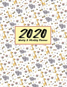 2020 Planner Weekly & Monthly 8.5x11 Inch: Cute Wild Elephant One Year Weekly and Monthly Planner + Calendar Views