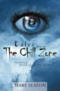 Paperback Tales from the Chill Zone: Featuring Stella of the Out Back Book