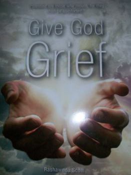 Paperback Give God Grief Book