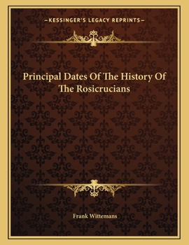 Paperback Principal Dates of the History of the Rosicrucians Book